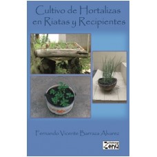 Cultivo de hortalizas en riatas y recipientes 
